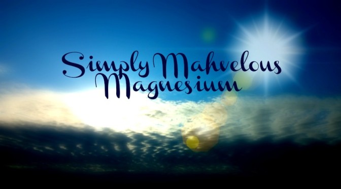 Simply Mahvelous Magnesium